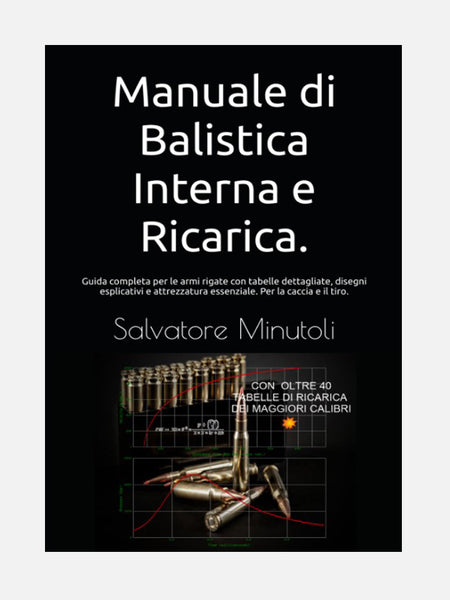 COVER LIBRO - MANUALE DI BALISTICA INTERNA E RICARICA