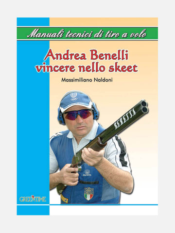 COVER LIBRO - ANDREA BENELLI VINCERE NELLO SKEET
